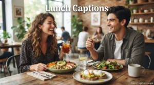 Lunch Captions